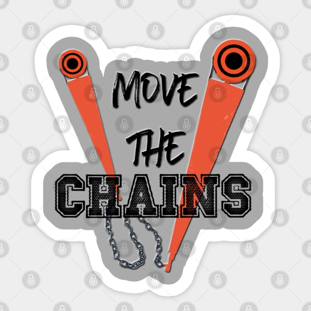 Move the Chains Sticker by ArmChairQBGraphics